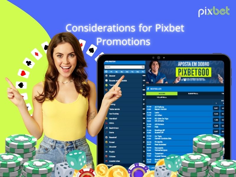 Considerations for Pixbet promotions
