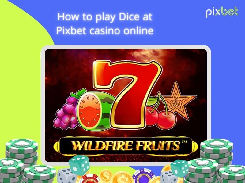 How to play dice at Pixbet online casino
