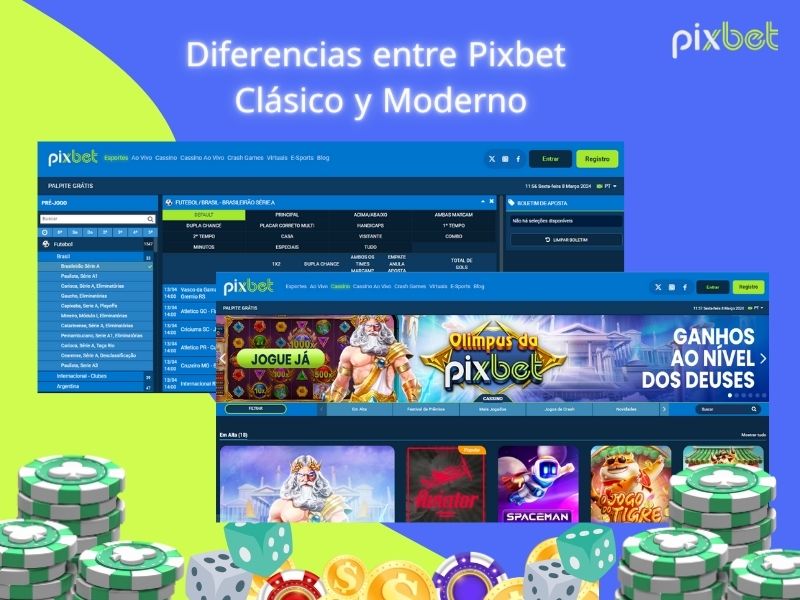 Diferencias entre Pixbet Clásico y Moderno