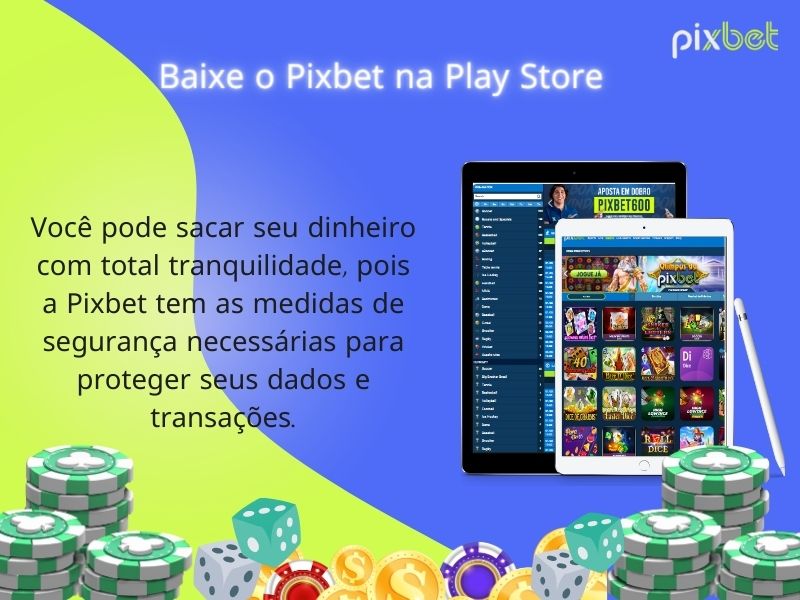 Baixe Pixbet na Play Store
